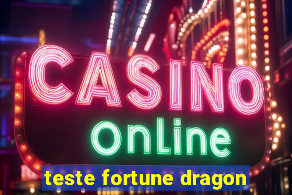 teste fortune dragon